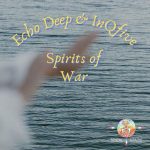 Echo Deep & InQfive Spirits Of War MP3