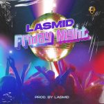Lasmid  Friday Night MP3 