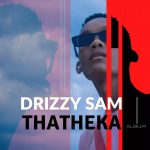 Drizzy Sam Njengawe MP3