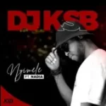 DJ KSB – Nyimele ft Nadia