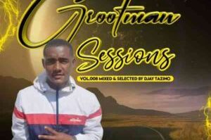 Djay Tazino – Grootman Sessions Vol.008 Mix