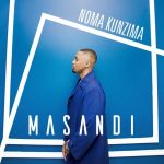 Masandi Noma Kunzima MP3