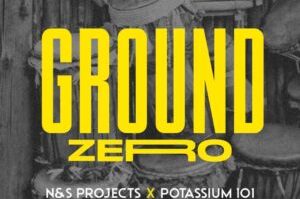 N & S Projects & Potassium 101 – Ground Zero