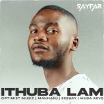 SayFar & Musa Keys iThuba Lam MP3