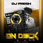 Dj Fresh Hot Afrobeat & Amapiano Mixtape (On Deck Mix) MP3
