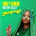 Dinky Kunene Areyeng MP3