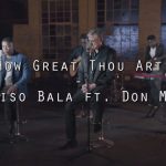 How Great Thou Art Loyiso Bala MP3