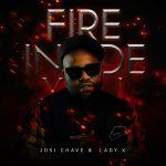 Josi Chave & Lady X Fire Inside You MP3