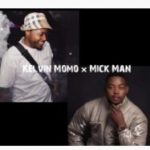 Kelvin Momo & Mick Man – Stay with me ft. Dinky Kunene