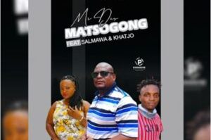 Mr Des – Matsogong Ft. Salmawa & Khatjo