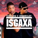 Beast RSA & LuuDadeejay ISGAXA MP3