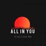 DJ Ace & Real Nox  All In You MP3