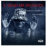 Deep Soul Syndicate & Earl W Green – U Send Me Swingin