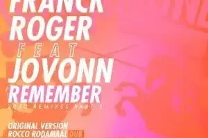 Franck Roger, Jovonn – Remember (Rocco Rodamaal Underground Mix