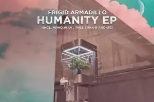 Frigid Armadillo – Humanity (Vocal Mix) ft. Thee Suka