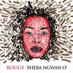 Rouge Sheba Ngwan O MP3