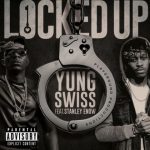Yung Swiss Locked Up MP3