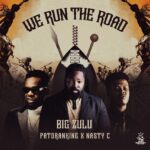 Big Zulu We Run The Road MP3