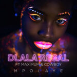 Dlala Regal  Mpolaye MP3 