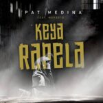 Pat Medina Keya Rapela MP3