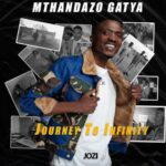 Mthandazo Gatya  Journey to Infinity EP DOWNLOAD