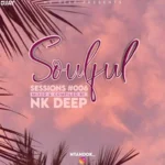 NK Deep – Soulful Session #006 Spring Mixtape