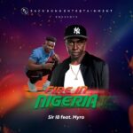 Sir IB  Fire In Nigeria MP3 