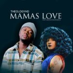 TheologyHD Mamas Love (Vocal Mix) MP3