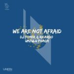 Dj Tomer & Ricardo  We Are Not Afraid (Afro Brotherz Remix) MP3