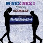 M Nex Nex I  Nakuwaza MP3 