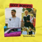 Brytiago & Moize  Good Morning MP3 