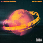 Ty Dolla $ign & Mustard My Friends MP3