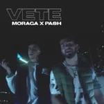Moraga & Pash  VETE MP3 