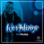 Simmusiq  We Nhliziyo MP3