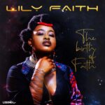 Lily Faith Ngihlanze MP3