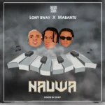 Lony Bway Ft Mabantu – Nauwa