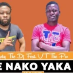 Lucky The Dj – Ke Nako Yaka ft VT the Pro