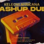KELECHI AFRICANA — MASHUP (VERSE 2 CHALLENGE)