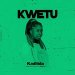 Kadilida – Kwetu