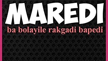 Maredi – Wa Ditoro Mmapelo