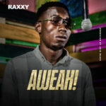Raxxy – Aweah (Yo Maps Cover)