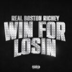 Real Boston Richey Win For Losing MP3