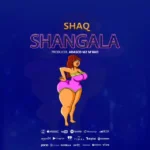 SHAQ – Shangala