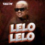 T-Sean – Lelo Lelo (Prod. By Uptown Beats)