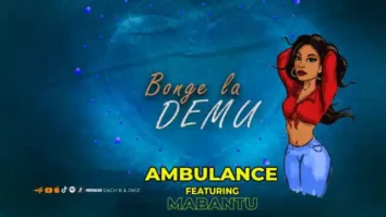 Ambulance & Mabantu – Bonge la DEMU