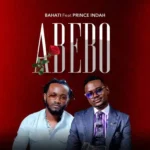 Bahati – My Abebo Ft Prince Indah