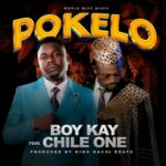 Boy Kay Ft Chile One Mr Zambia – Pokelo