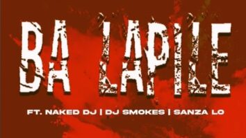 DJ Jawz – Ba Lapile Ft. Naked DJ, DJ Smokes & Sanza Lo