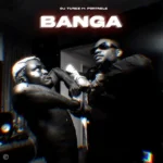 DJ Tunez & Portable – Banga