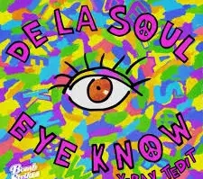 De La Soul – Eye Know